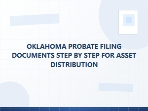 Oklahoma Probate Filing Steps for Asset Distribution