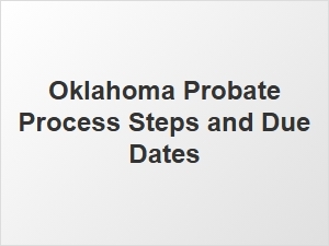 Oklahoma Probate Deadlines and Timelines