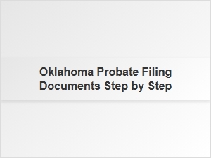Oklahoma Probate Filing Process Step by Step