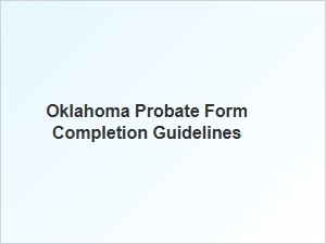 Oklahoma Probate Form Completion Guidelines