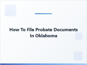 How to File Probate Documents in Oklahoma